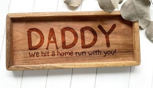 daddy we hit a home run tray